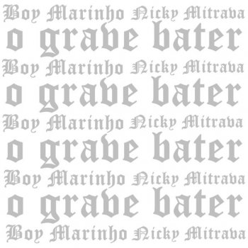 Boy Marinho O Grave Bater (Extended)