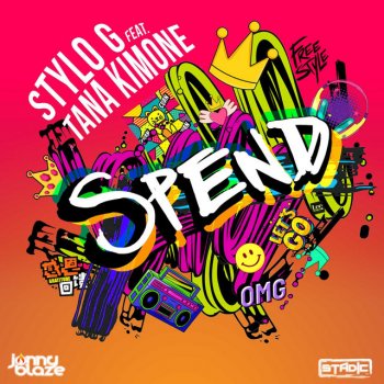 Stadic feat. Jonny Blaze, Stylo G & TANA KIMONE Spend (feat. Stylo G & TANA KIMONE)
