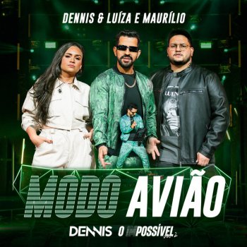 DENNIS feat. Luíza & Maurílio Modo Avião