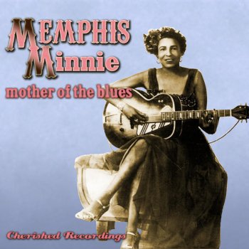 Memphis Minnie Nothing Is Ramblin