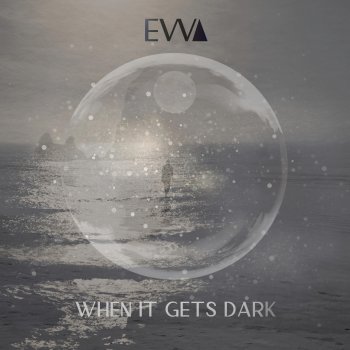 Evva When It Gets Dark