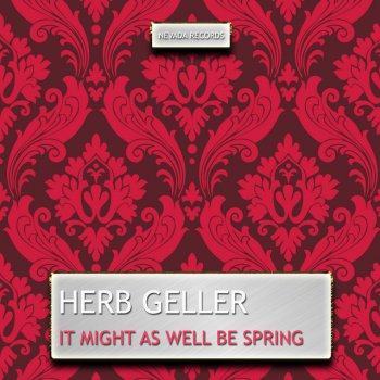 Herb Geller It Might as Well Be Spring