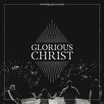 Sovereign Grace Music Glorious (Live)