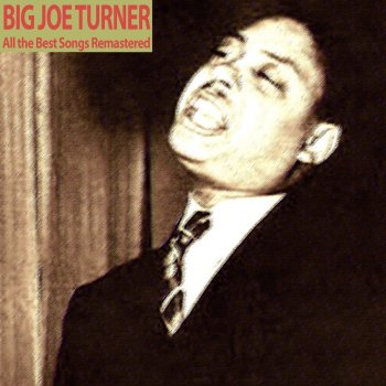 Big Joe Turner & Pete Johnson Roll 'em Pete (Remastered)