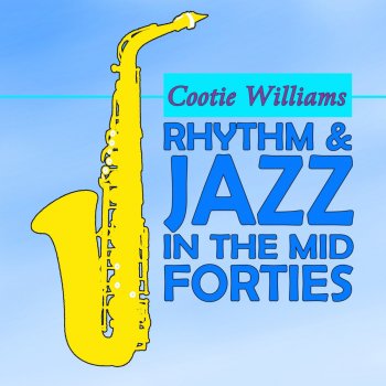 Cootie Williams Let's Do the Whole Thing or Nothing At All