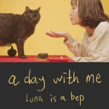 Luna Is A Bep A Day With Me