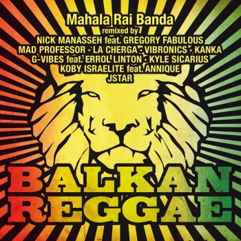 Mahala Raï Banda Balkan Reggae (Kanka Mix)