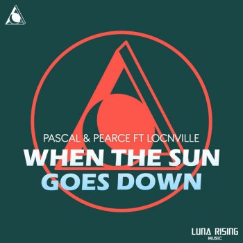 Pascal & Pearce feat. Locnville When the Sun Goes Down
