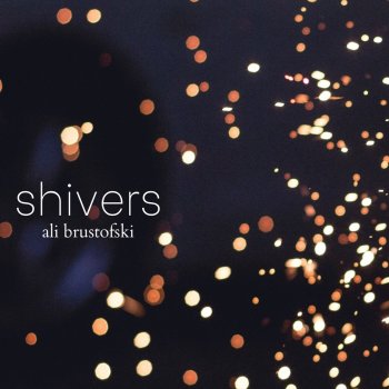 Ali Brustofski Shivers (Acoustic)
