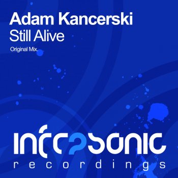 Adam Kancerski Still Alive - Original Mix