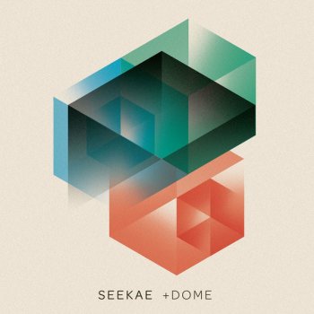 Seekae +Dome