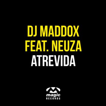 Dj Maddox feat. Neuza Atrevida (Stikup Remix)