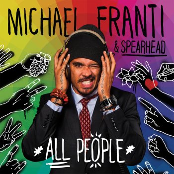 Michael Franti & Spearhead feat. Gina Rene All People