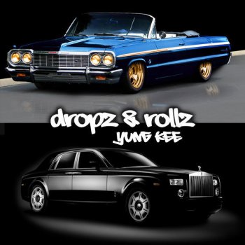 Yung Kee Dropz & Rollz