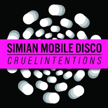 Simian Mobile Disco Cruel Intentions (Space Cave 12" Mix)