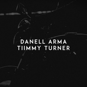 Danell Arma Tiimmy Turner