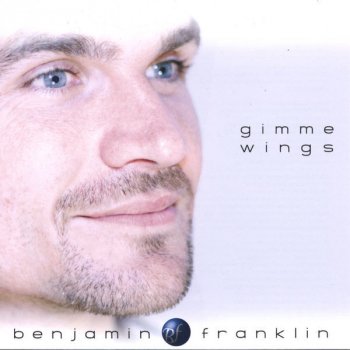 Benjamin Franklin Gimme Wings