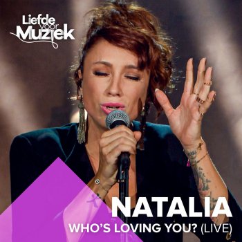 Natalia Who's Loving You? (Uit Liefde Voor Muziek) [Live]