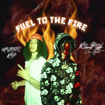 Kill Billy Da Goat Fuel to the fire (feat. Majestic Cap)