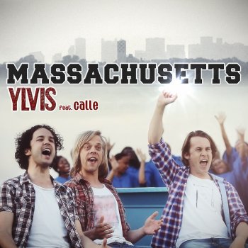 Ylvis feat. Calle Massachusetts (feat. Calle)