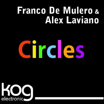 Franco De Mulero feat. Alex Laviano Circles (Radio Mix)
