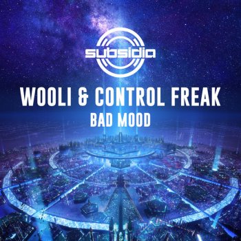 Wooli feat. Control Freak Bad Mood