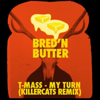 T-Mass My Turn (Killercats Remix)
