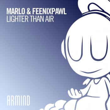 MaRLo feat. Feenixpawl Lighter Than Air