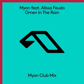 Myon feat. Alissa Feudo Omen In the Rain (Myon Club Mix)