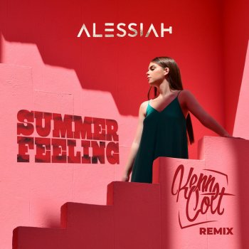 Alessiah feat. Kenn Colt Summer Feeling - Kenn Colt Remix
