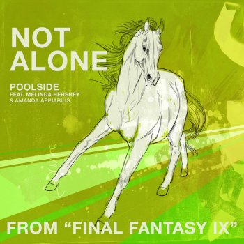 Poolside feat. Amanda Appiarius & Melinda Hershey Not Alone (From "Final Fantasy IX")