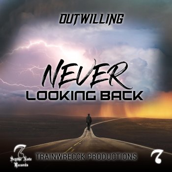 Outwilling Never Looking Back