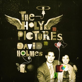 David Holmes Holy Pictures