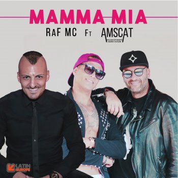 Raf MC feat. Amscat Mamma mia (Radio Version)