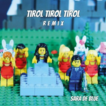 Sara De Blue Tirol Tirol Tirol (Remix)