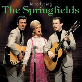 The Springfields Say I Won't Be There