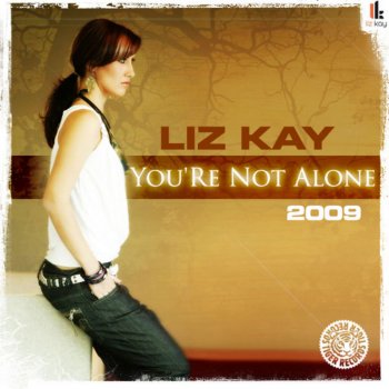 Liz Kay You're Not Alone 2009 (Dave Darell Mix)