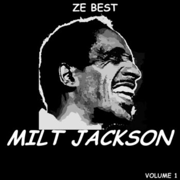 Milt Jackson It Don't Mean A Thing If It Ain't Got That Swing