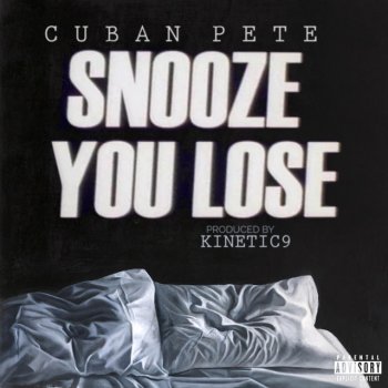 Cuban Pete Snooze You Lose