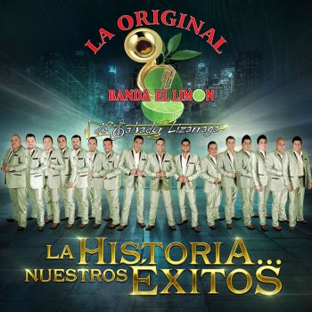 La Original Banda El Limón de Salvador Lizárraga Leña De Pirul