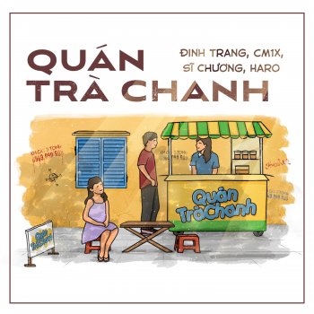 Đinh Trang Quán Trà Chanh (feat. CM1X, Sĩ Chương & Haro) [Beat]