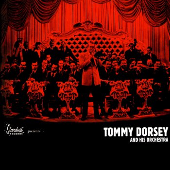 Tommy Dorsey and His Orchestra Body And Soul