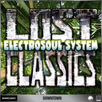 Electrosoul System Downtown