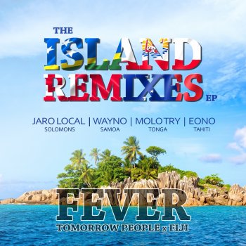 Tomorrow People feat. Fiji & Jaro Local Fever - Solomon Islands Remix