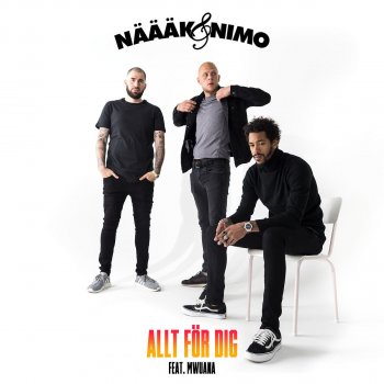 Näääk & Nimo feat. Mwuana Allt för dig