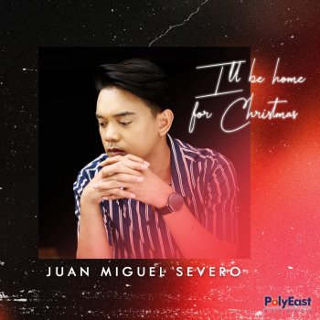 Juan Miguel Severo I'll Be Home for Christmas