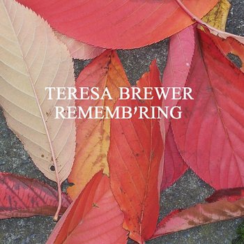 Teresa Brewer When I Leave the World Behind