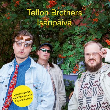 Teflon Brothers feat. Juno Isänpäivälaulu