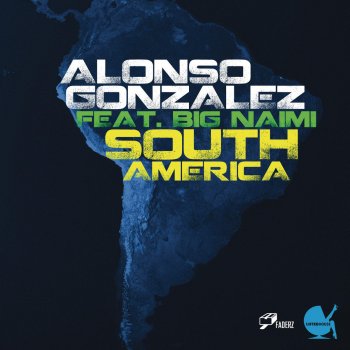 Alonso Gonzalez South America (feat. Big Naimi) [Tim S & Christensen Remix]