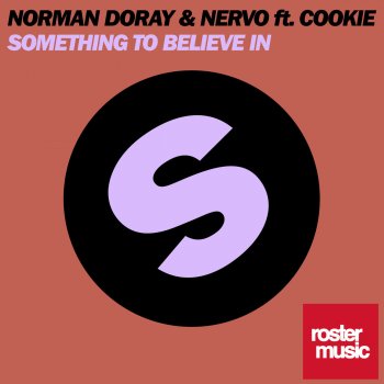 Norman Doray feat. Nervo & Cookie Something to Believe in